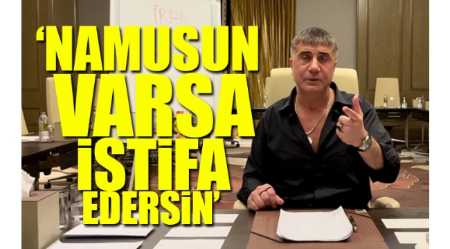 Sedat Peker beklenen açıklamayı yaptı! 'Bir gram namusun varsa istifa edersin!'