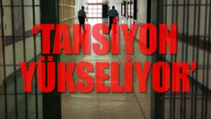 Cezaevlerinde neler oluyor?