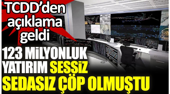 123 milyon TLlik sistem TCDD tarafından kapatıldı. Konuya ilişkin açıklama geldi