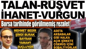 Borsa tarihinde görülmemiş rezalet