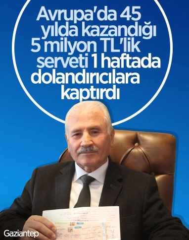 45 yıllık 5 milyon liralık birikimini 1 haftada dolandırıcılara kaptırdı