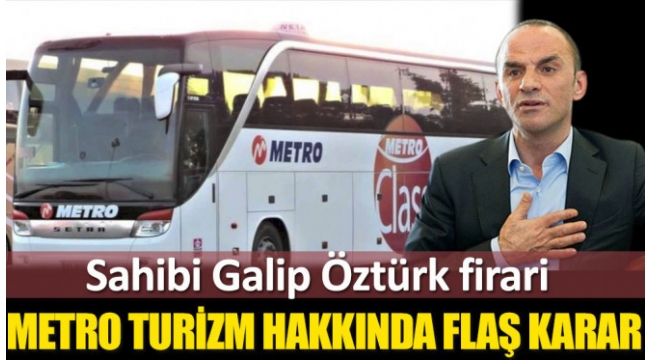 Galip Öztürk, Metro Turizmi satışa çıkardı