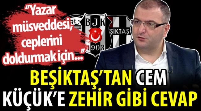 Son dakika! Beşiktaştan Cem Küçüke sert cevap! Yazar müsveddesi...