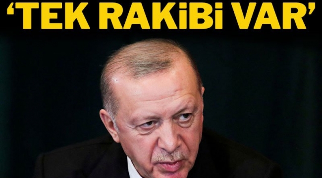 Erdoğan'ın tek rakibi var!