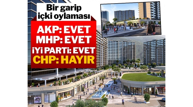 AVM'de içki iznine AKP, MHP ve İYİ Parti 'evet' dedi, CHP ise…