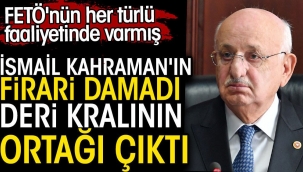 Fetöcü Firari damat deri kralının ortağı çıktı!