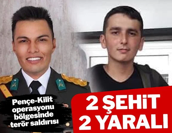 Pençe-Kilit operasyonu bölgesinde terör saldırısı: 2 asker şehit, 2 yaralı