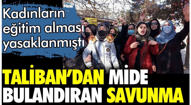 Kadınların eğitim almasını yasaklayan Taliban'dan mide bulandıran savunma