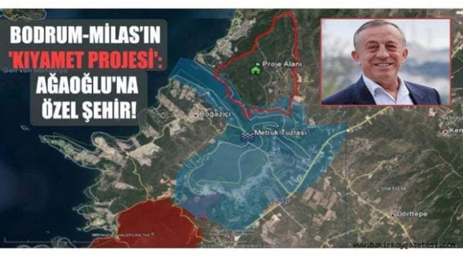 Ali Ağaoğlu'nun 30 bin kişilik 'turizm kenti' projesinin yürütmesi mahkemece durduruldu