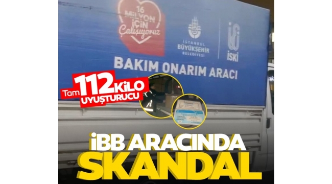 İBB'nin kiralık aracından 112 kilo uyuşturucu çıktı