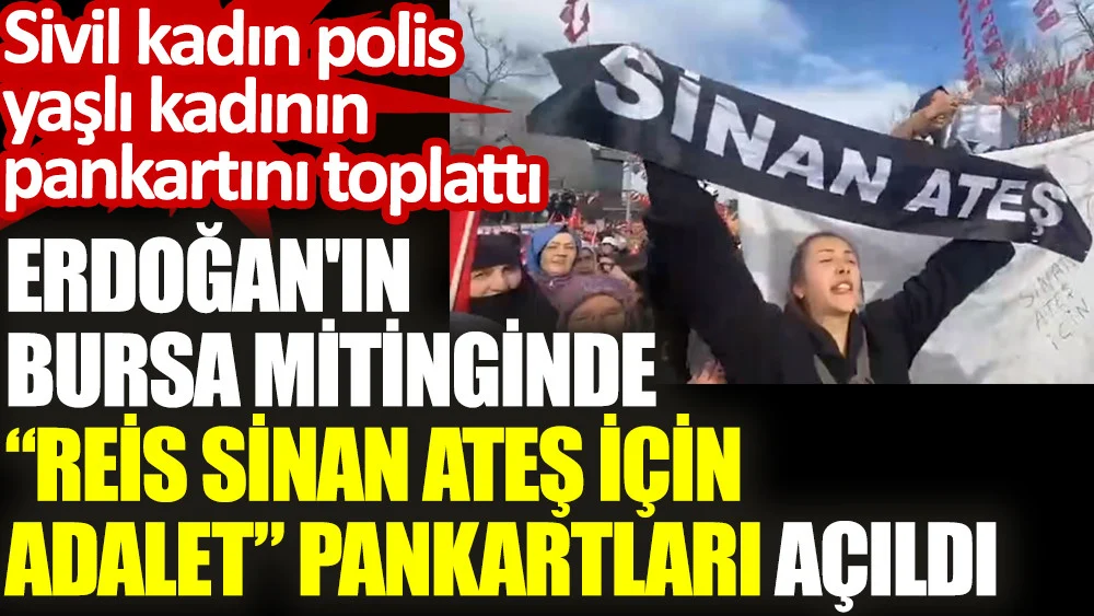 Erdoğan'ın mitinginde 'Sinan Ateş' gerginliği: Adalet istediler, müdahaleyle karşılaştılar