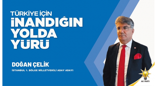 DOĞAN ÇELİK SİYASETE ATILIYOR!