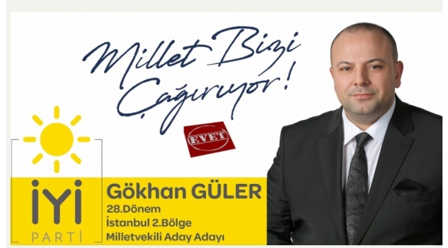 GÖKHAN GÜLER, İYİ PARTİ'DEN İSTANBUL 2.BÖLGE MİLLETVEKİLİ ADAY ADAYLIĞI BAŞVURUSU YAPTI