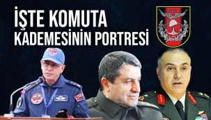 İşte yeni komuta kademesinin portresi
