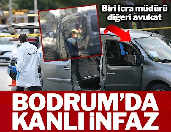 Bodrum'da kanlı infaz! Biri icra müdürü, diğeri avukat…