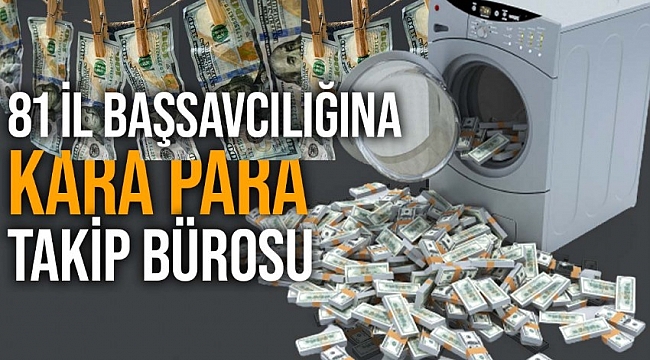 Türkiye gri listeye alınmıştı… 81 ilde 'aklama' büroları kuruldu