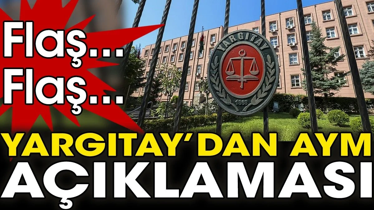 Yargıtay'dan AYM açıklaması