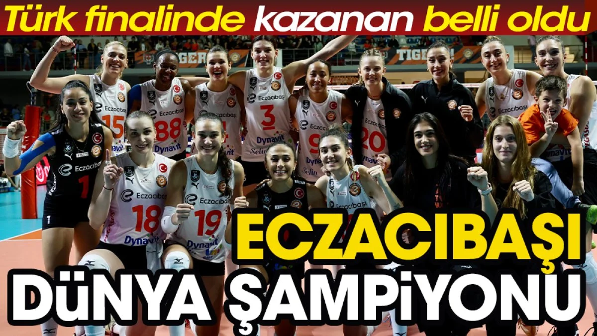 Türk finalinde kazanan belli oldu: VakıfBank'ı yenen Eczacıbaşı Dünya Şampiyonu