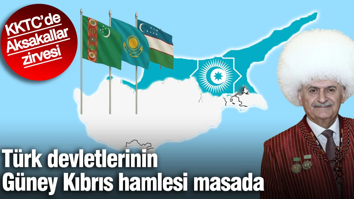 KKTC'de Aksallar zirvesi! Türk devletlerinin Güney Kıbrıs hamlesi masada
