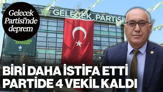 Gelecek Partisi'nde Deprem! İstanbul Milletvekili Doğan Demir de İstifa Etti, Partide 4 Vekil Kaldı 