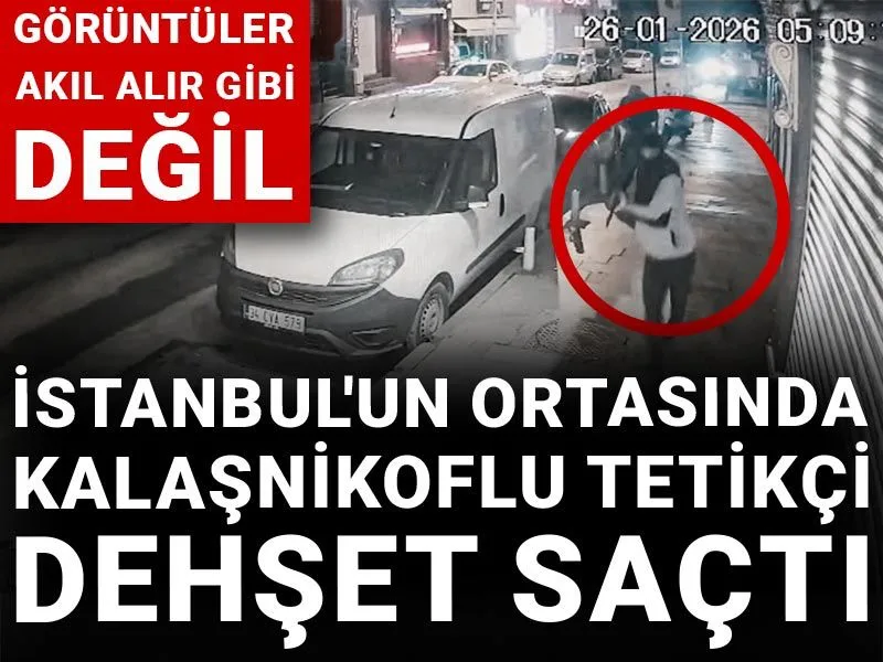 İstanbul'un ortasında kalaşnikoflu tetikçi dehşet saçtı! Görüntüler akıl alır gibi değil
