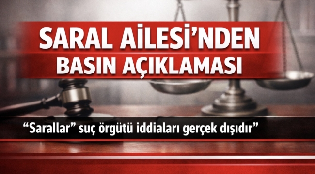 Saral Ailesi'nden Basın Açıklaması: Hukuki Yollara Başvuracağız 