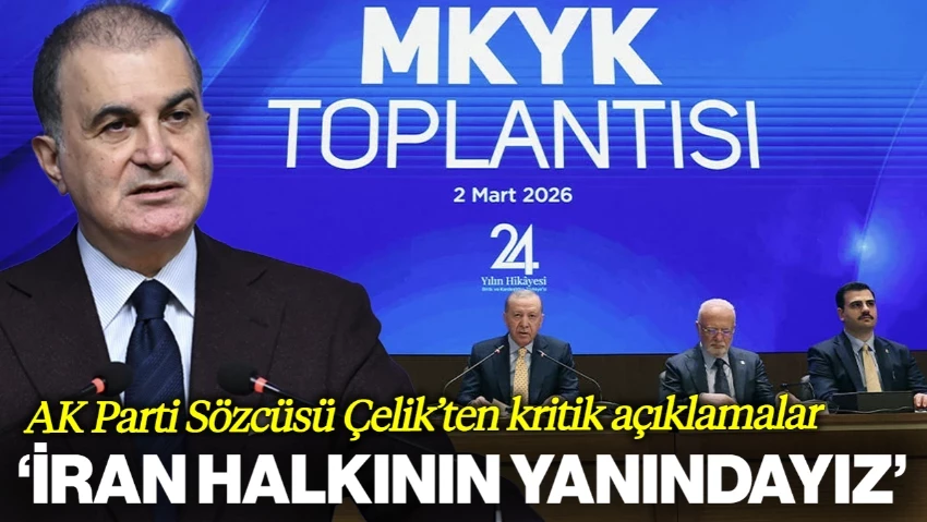 AK Parti'de Kritik MKYK Toplantısı! İran Halkının Yanındayız