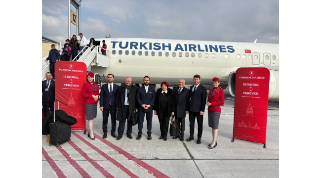 THY TARİHİNDE İLK DEFA ERMENİSTAN'IN BAŞKENTİ ERİVANA UÇTU