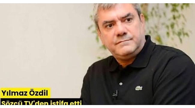 Yılmaz Özdil Sözcü TV'den istifa etti