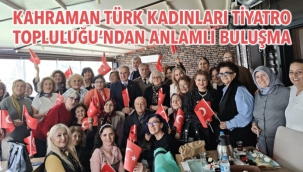 Kahraman Türk Kadınları Tiyatro Topluluğu, Adapazarı Kent Park’ta düzenlediği kahvaltılı toplantıyla bir araya gelen herkesi milli değerler etrafında buluşturdu