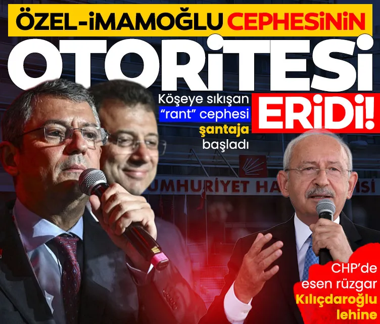 CHP'de kozlar Kılıçdaroğlu'nun elinde! Köşeye sıkışan rant cephesi şantaja başladı