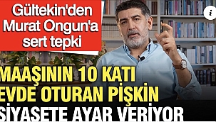 Levent Gültekin'den Murat Ongun'a sert tepki: Maaşının 10 katı evde oturan pişkin siyasete ayar veriyor 