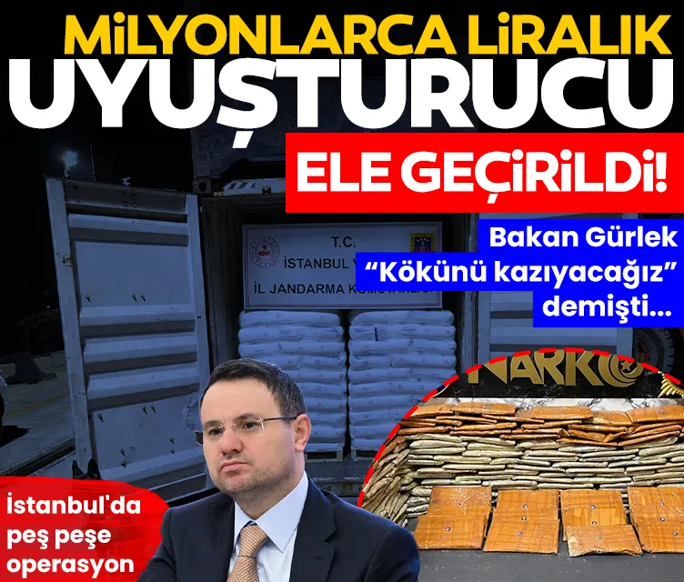Bakan Akın Gürlek 'Kökünü kazıyacağız' demişti! İstanbul'da peş peşe operasyon: Milyonlarca liralık uyuşturucu madde ele geçirildi