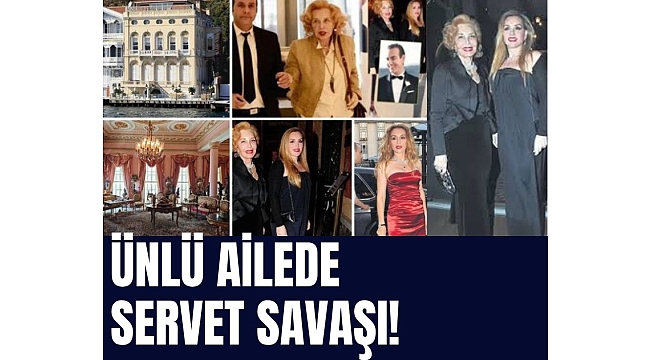 Ünlü ailede servet savaşı! Kardeşler arasında vasiyetname krizi