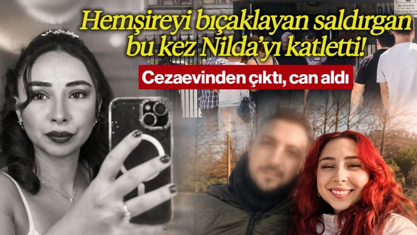 Cezaevinden Çıktı, Can Aldı: Hemşireyi Bıçaklayan Sabıkalı Saldırgan Bu Kez Nilda'yı Katletti!