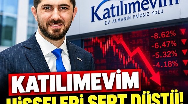 Katılımevim hisseleri sert düştü!
