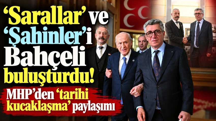 MHP Lideri Bahçeli, Saral ve Şahin ailelerini barıştırdı